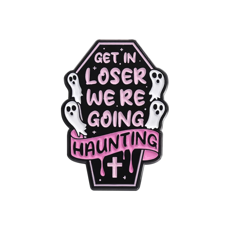 Get In Loser Coffin Pin